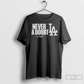 Classic Los Angeles Dodgers Mlb Baseball World Series Never A Doubt 2025