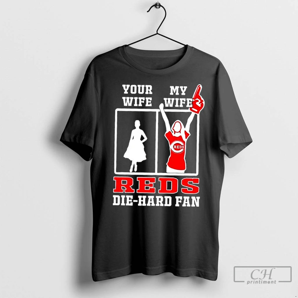 Classic My Wife Cincinnati Reds Baseball Die Hard Fan