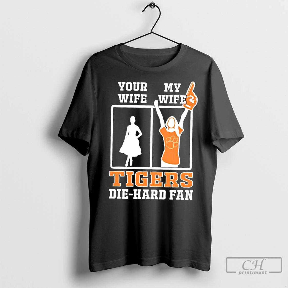 Classic My Wife Clemson Tigers Football Die Hard Fan
