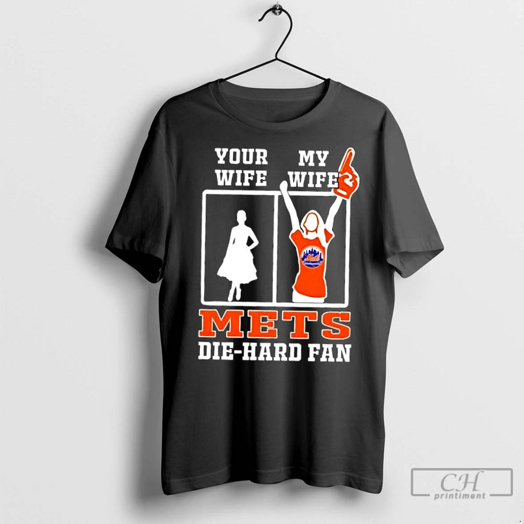 Classic My Wife New York Mets Baseball Die Hard Fan