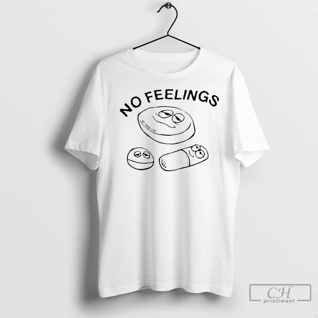 Classic No Feelings No Problemo Hard Feelings