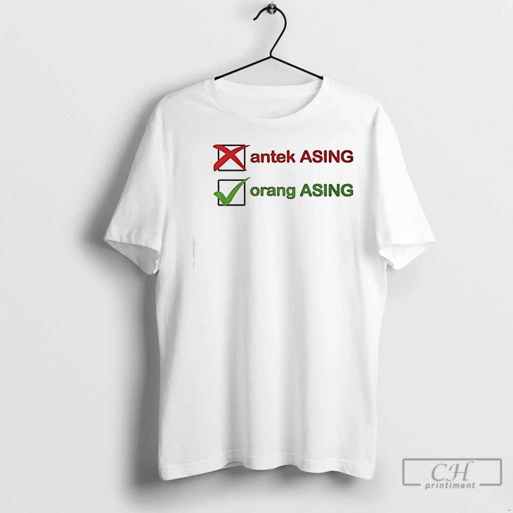 Classic Not Antek Asing Yes Orang Asing