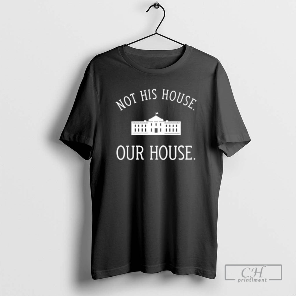 Classic Not His House Our House Shirt Sweater