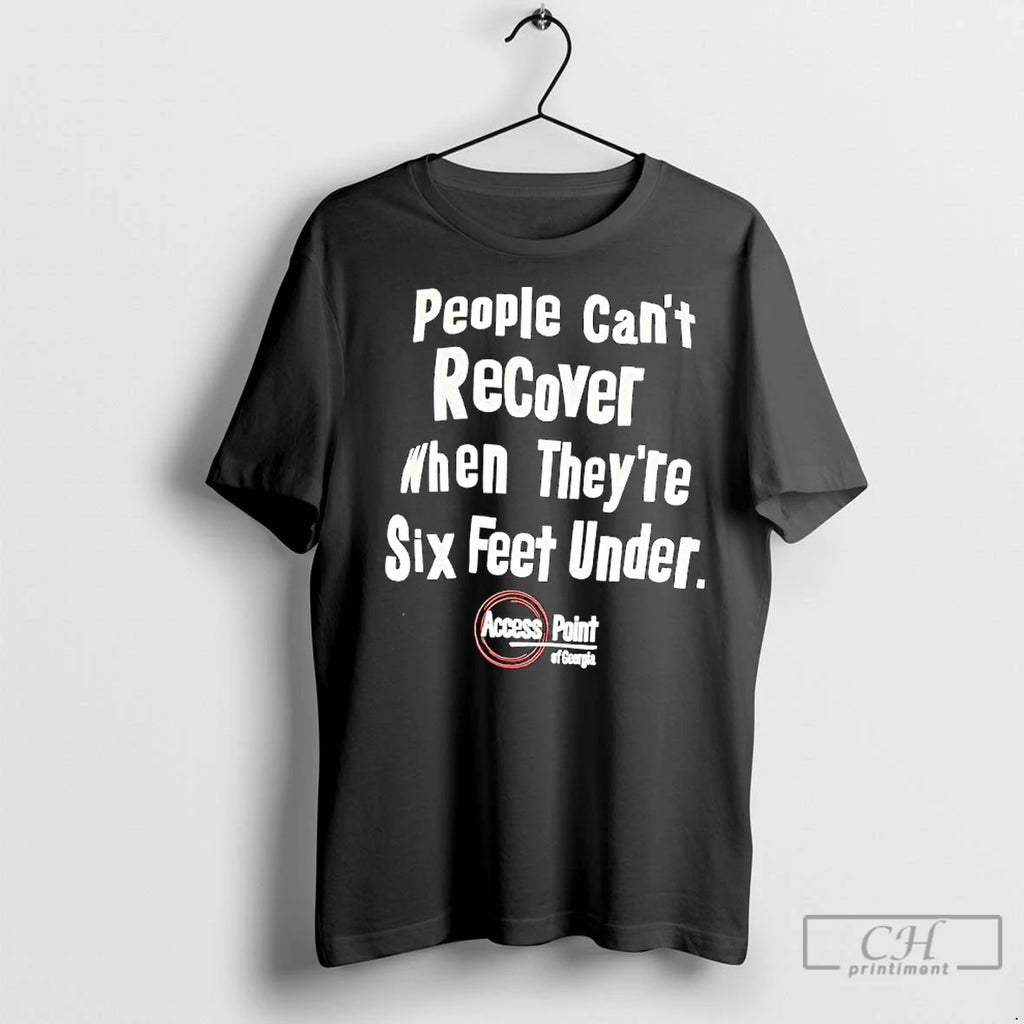 Classic People Cant Recover When Theyre Six Feet Under Access Point Of Georgia