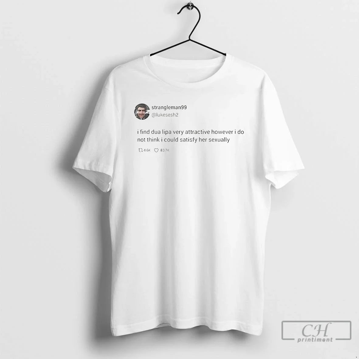 Classic Strangleman99 Tweet I Find Dua Lipa Very Attractive However T Shirts