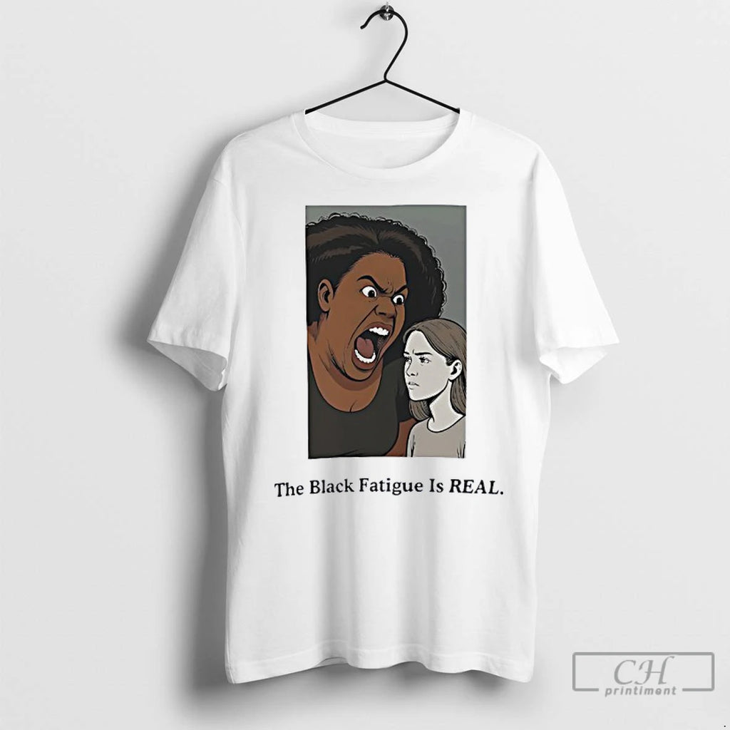 Classic The Black Fatigue Is Real