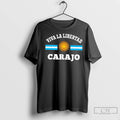 Classic Viva La Libertad Carajo Javier Milei Presidente De Argentina