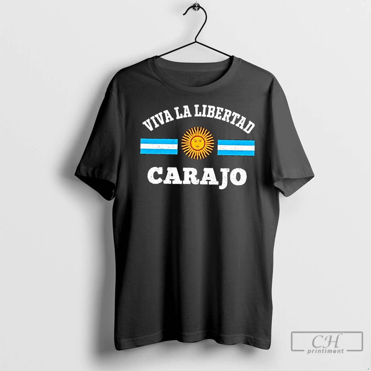 Classic Viva La Libertad Carajo Javier Milei Presidente De Argentina