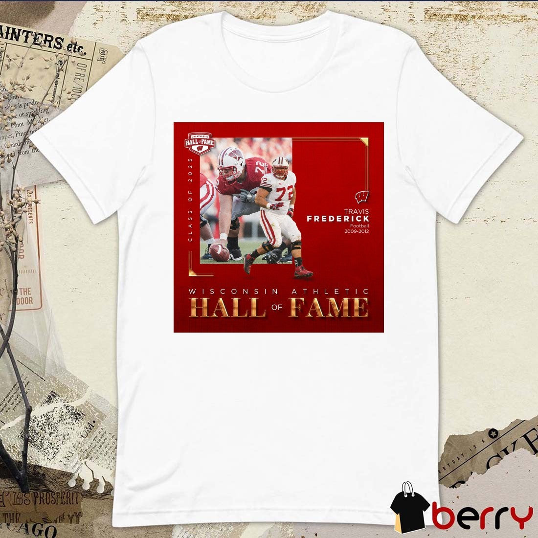 Congratulations Travis Frederick Wisconsin Badgers Football Wisconsin Athletic Hall of Fame Class of 2025 Poster shirt