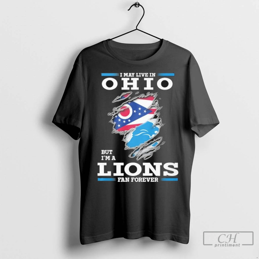 I May Live In Ohio But Im A Detroit Lions Fan Forever