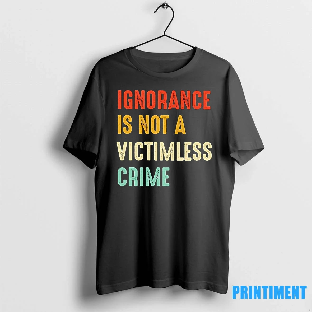Ignorance Is Not A Victimless Crime Tshirts Sweater