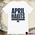 2025 April Habits Michigan Wolverines Basketball t-shirt