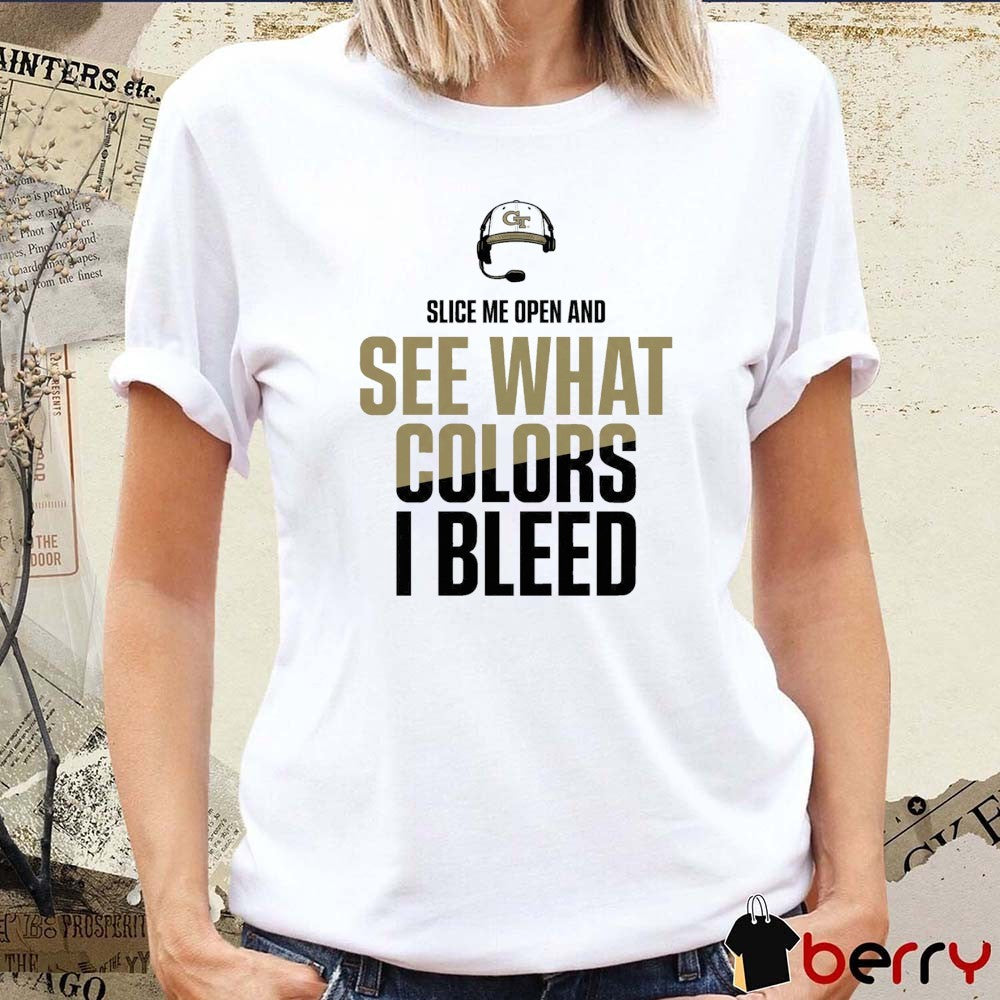 2025 Slice Me Open And See What Colors I Bleed Georgia Tech Football t-shirt
