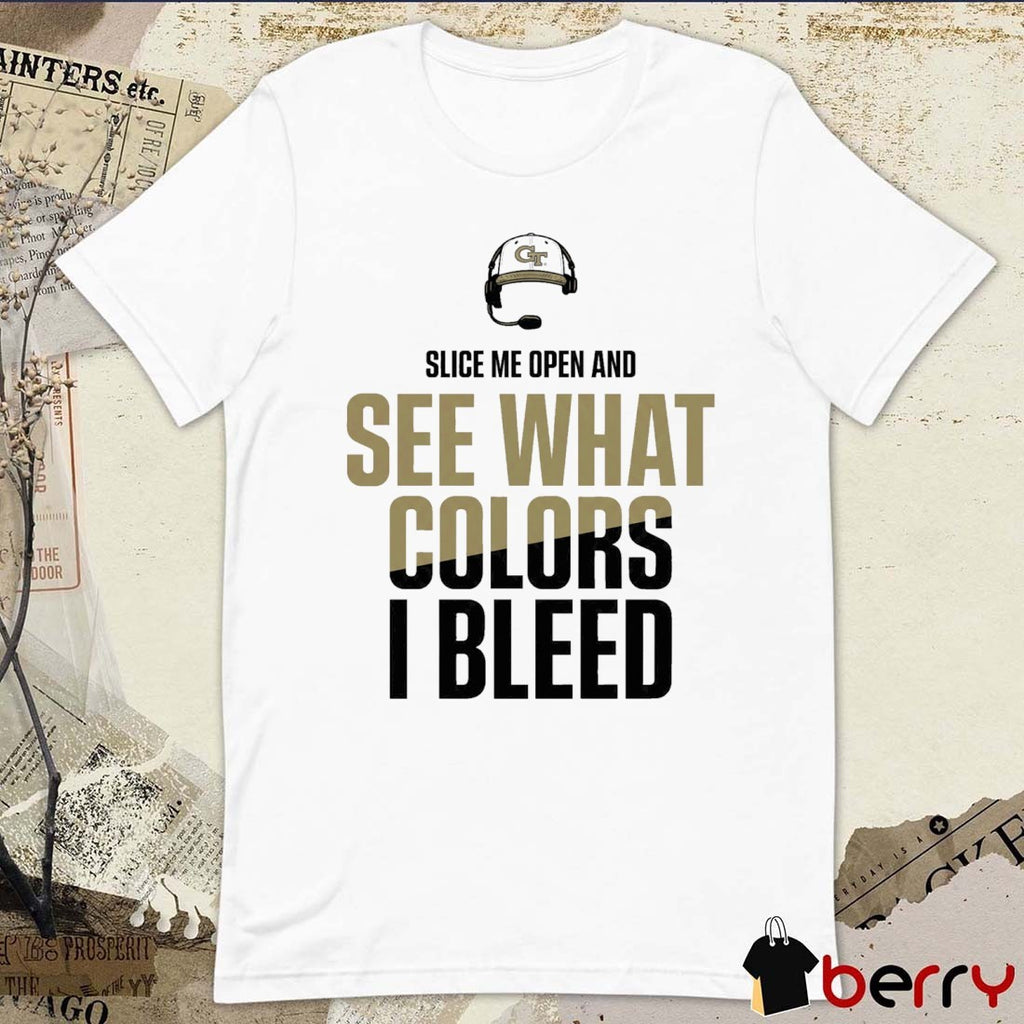 2025 Slice Me Open And See What Colors I Bleed Georgia Tech Football t-shirt