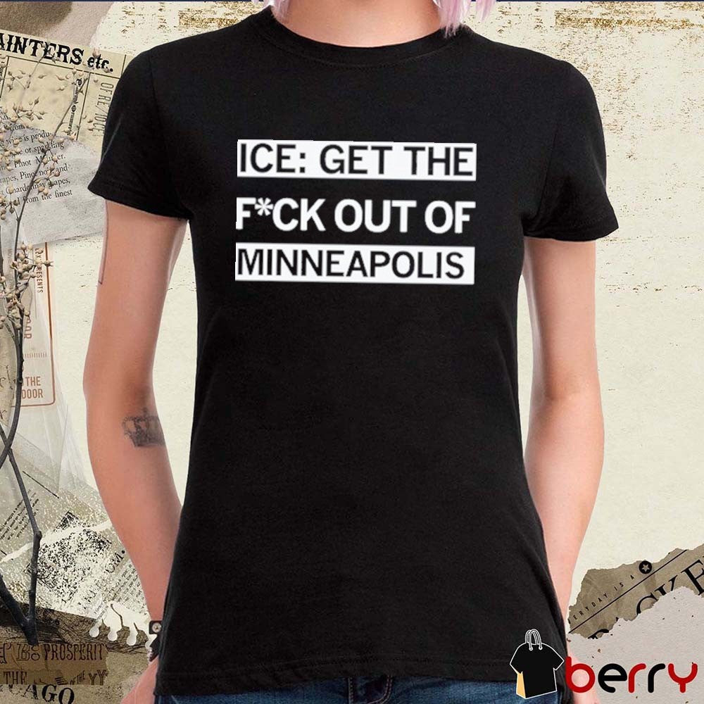 2026 Ice Get The F Out Of Minneapolis t-shirt