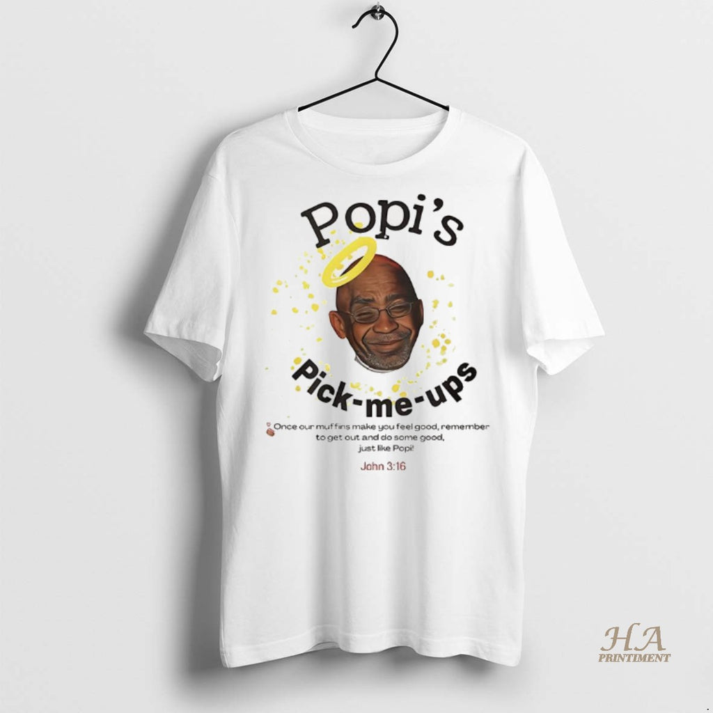 Official Al Roker Popis Pick Me Ups Shirt