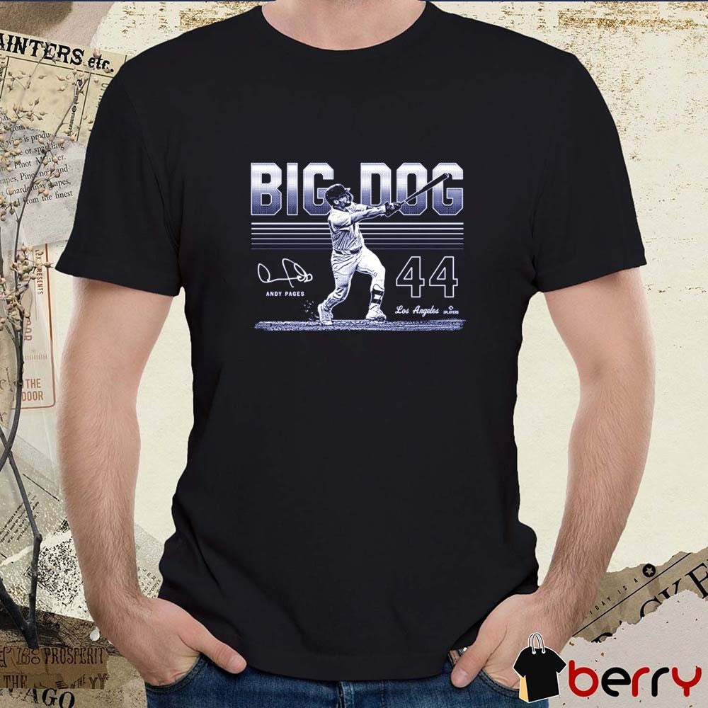 Andy Pages Big Dog 44 Los Angeles Dodgers MLB Signature t-shirt