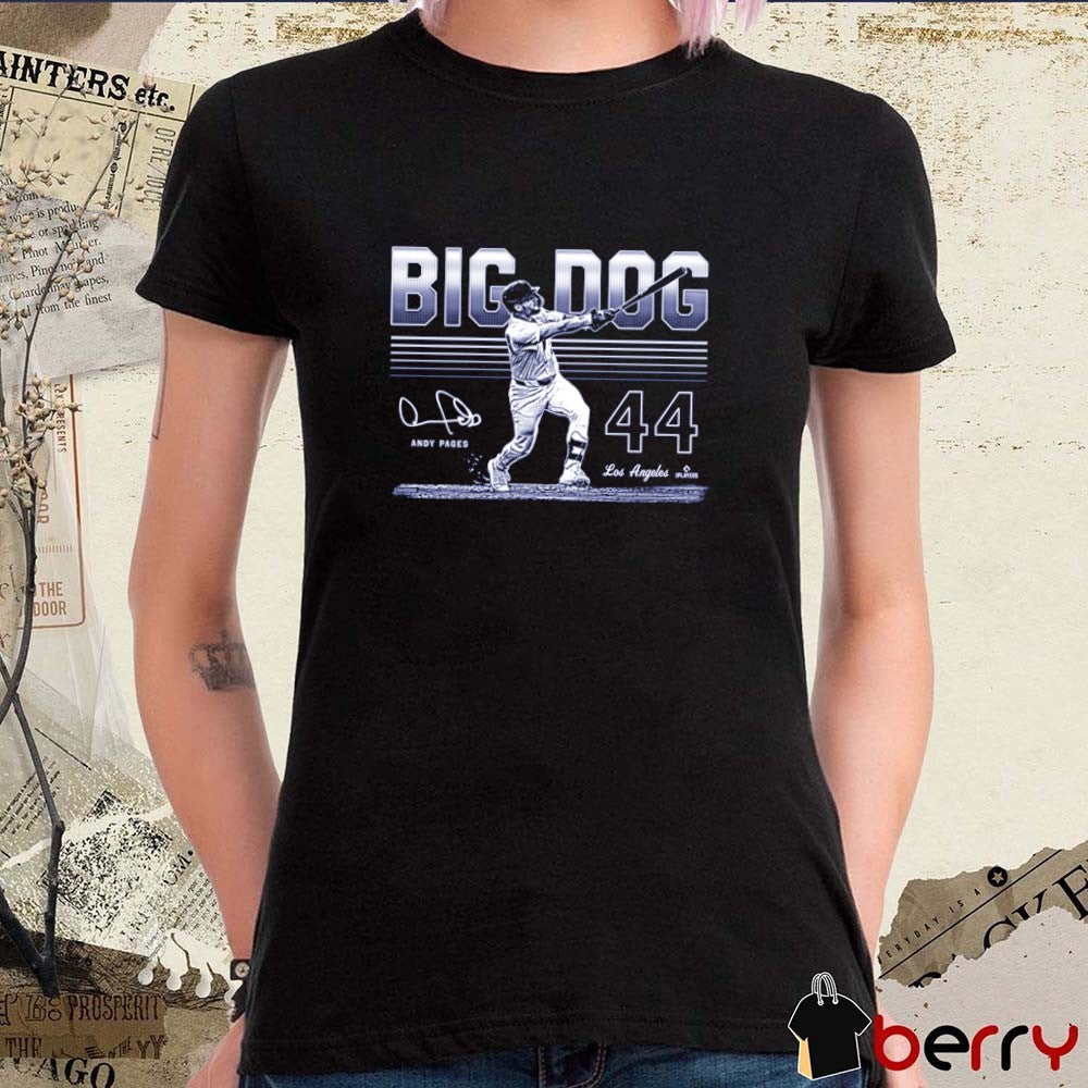 Andy Pages Big Dog 44 Los Angeles Dodgers MLB Signature t-shirt