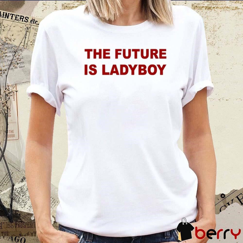 Arca Wearing The Future Is Ladyboy t-shirt