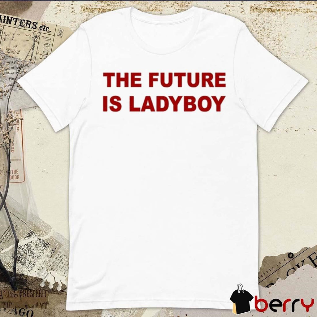 Arca Wearing The Future Is Ladyboy t-shirt