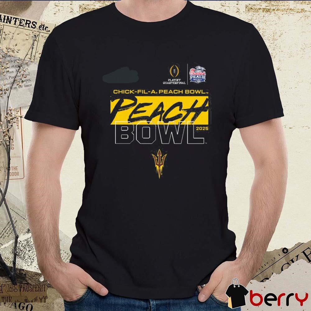 Arizona State Sun State Football 2025 College Football Playoffs Quarterfinals Chick-A-Fil Peach Bowl t-shirt