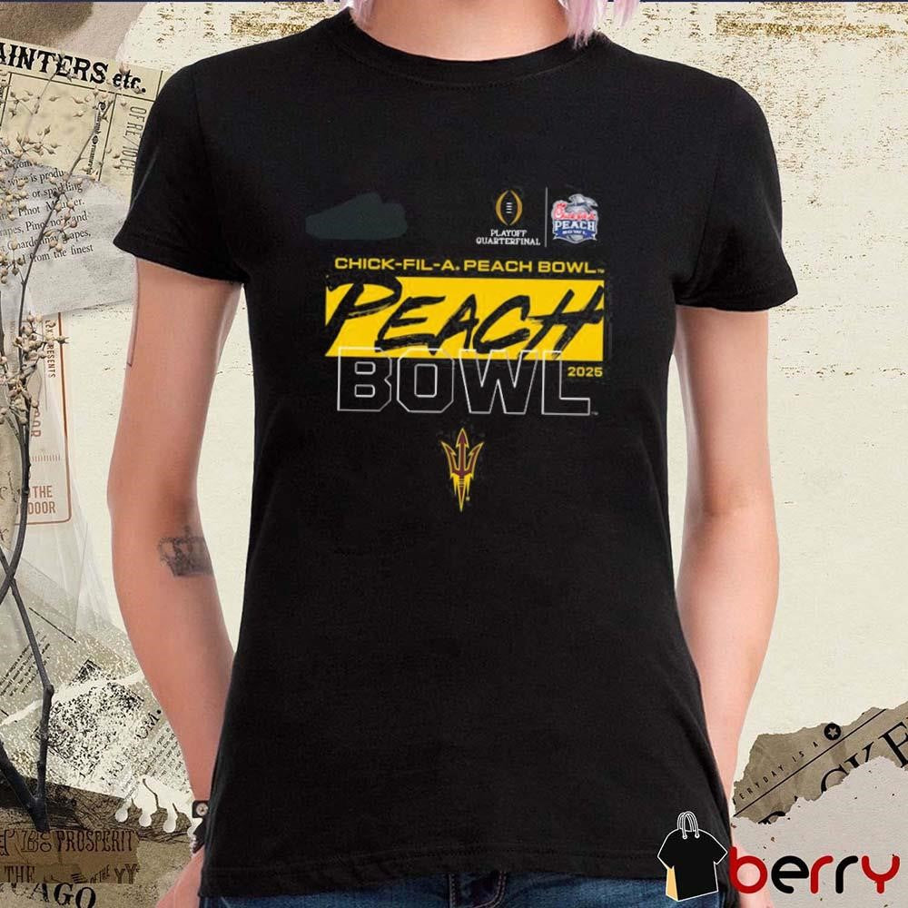 Arizona State Sun State Football 2025 College Football Playoffs Quarterfinals Chick-A-Fil Peach Bowl t-shirt