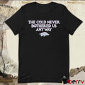 Arkansas Razorbacks The Cold Never Bothered Us Anyway t-shirt