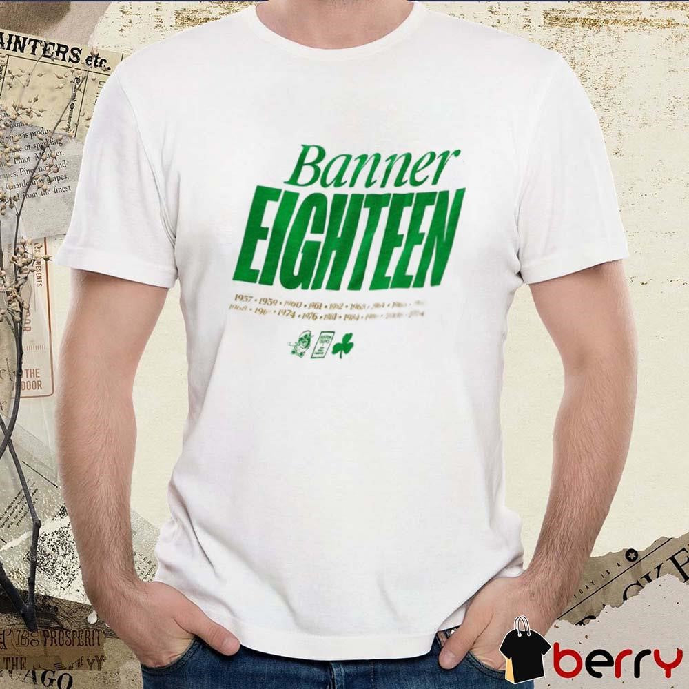 Banner Fighteen Boston Celtics NBA 1957-2024 t-shirt