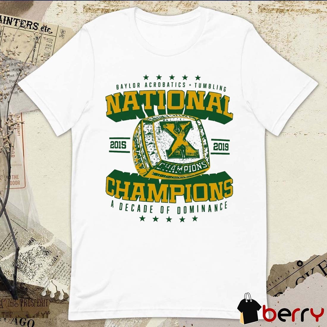 Baylor Acrobatics Tumbling National Champions A Decade Of Dominance t-shirt