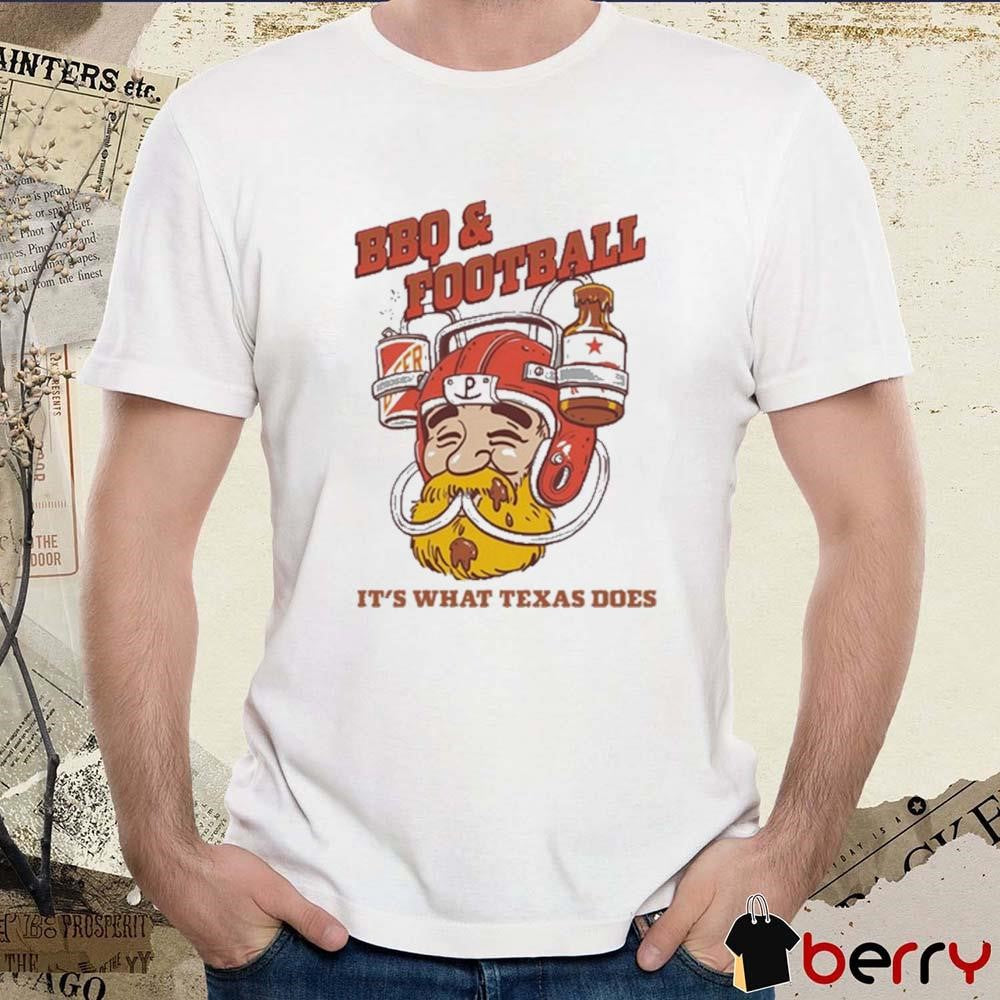 Bbq And Football It’s What Texas Does t-shirt