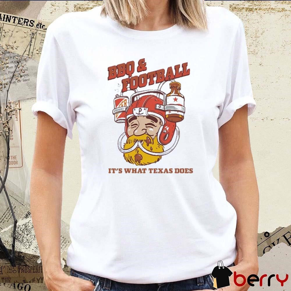 Bbq And Football It’s What Texas Does t-shirt