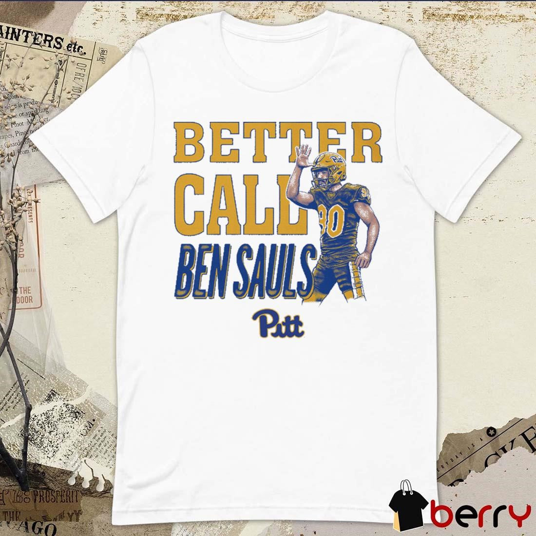 Ben Sauls Pittsburgh Panthers Better Call Sauls t-shirt
