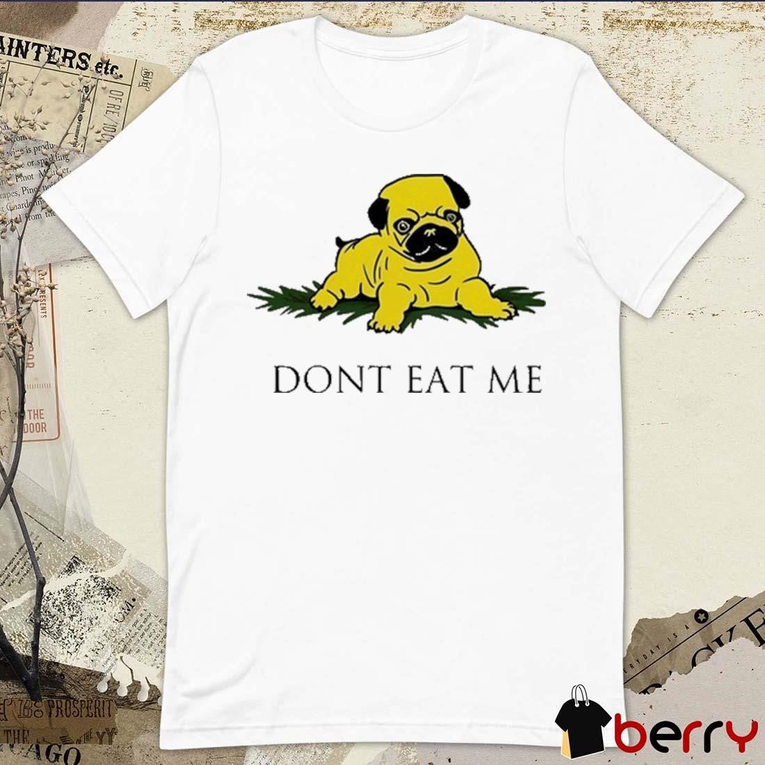 Benny Johnson Dont Eat Me Bulldog t-shirt