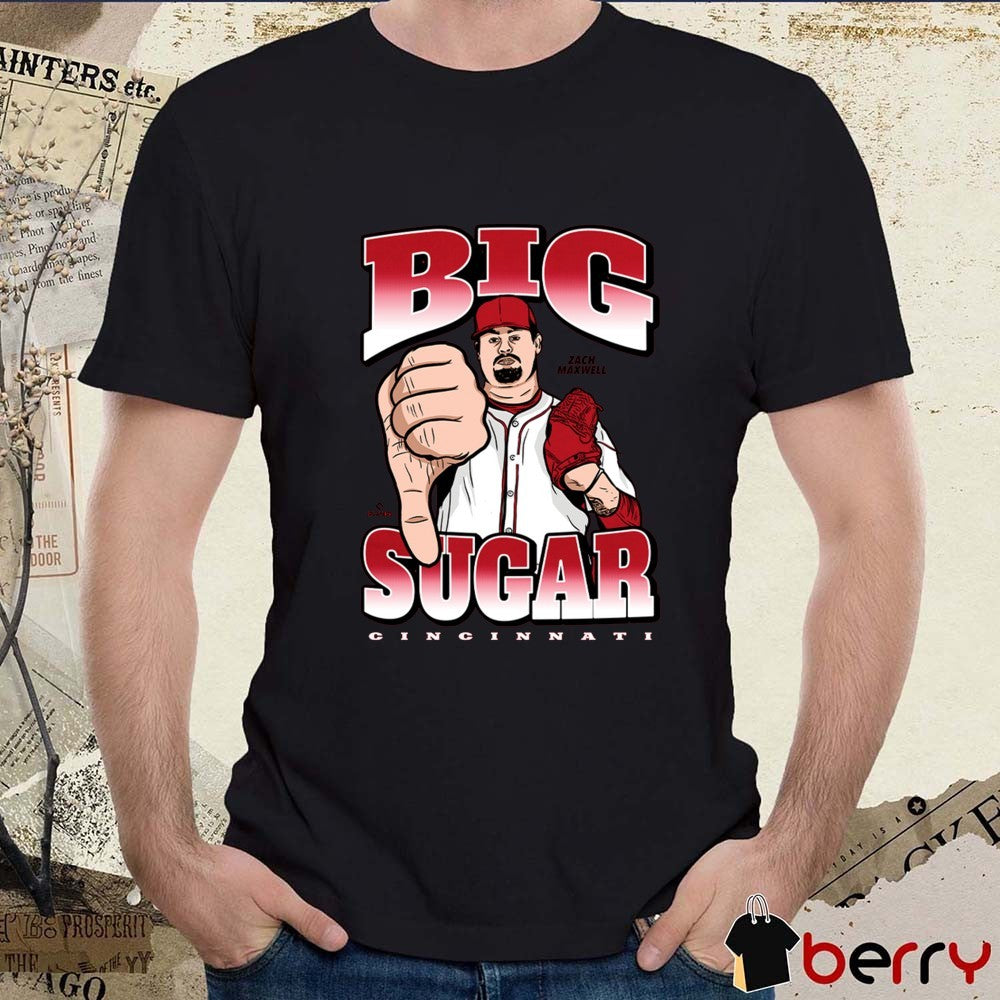 Big Sugar Zach Maxwell Cincinnati Reds MLB Baseball Illustration t-shirt