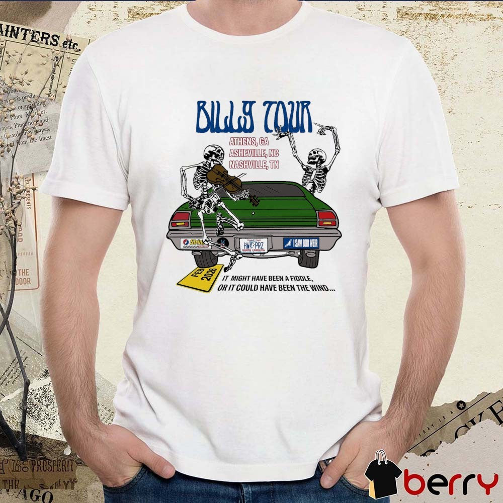 Billy Strings Tour 2026 Athens GA, Asheville NC, and Nashville TN It Might Have Been A Fiddle t-shirt
