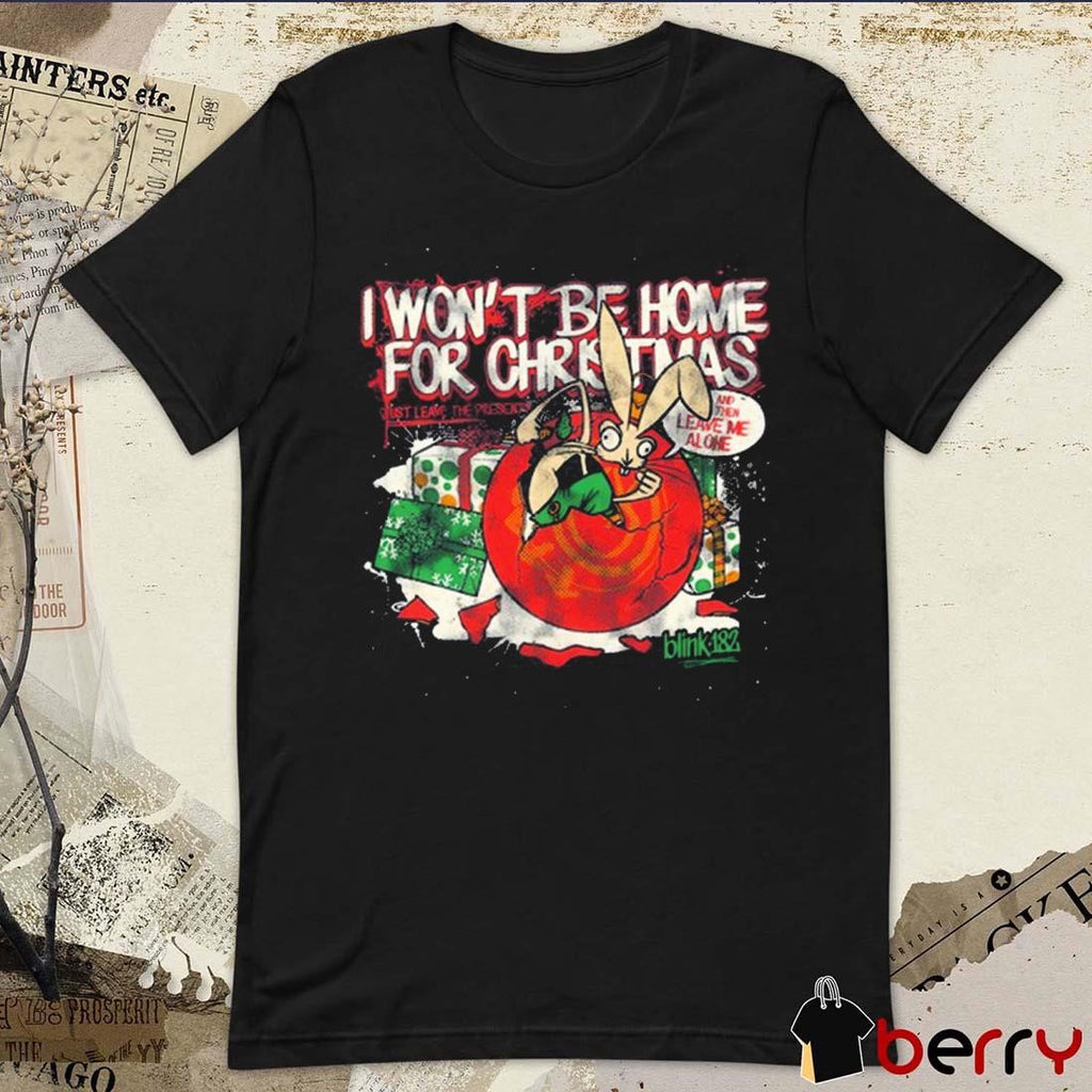 Blink-182 I Won’T Be Home For Christmas 2024 t-shirt