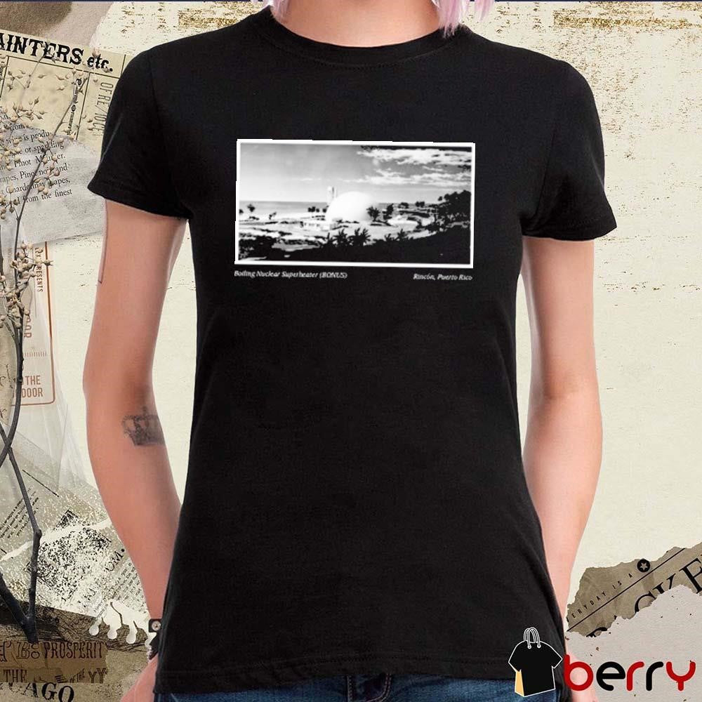 Boiling Nuclear Superheater Bonus Rincon Puerto Rico 2024 t-shirt