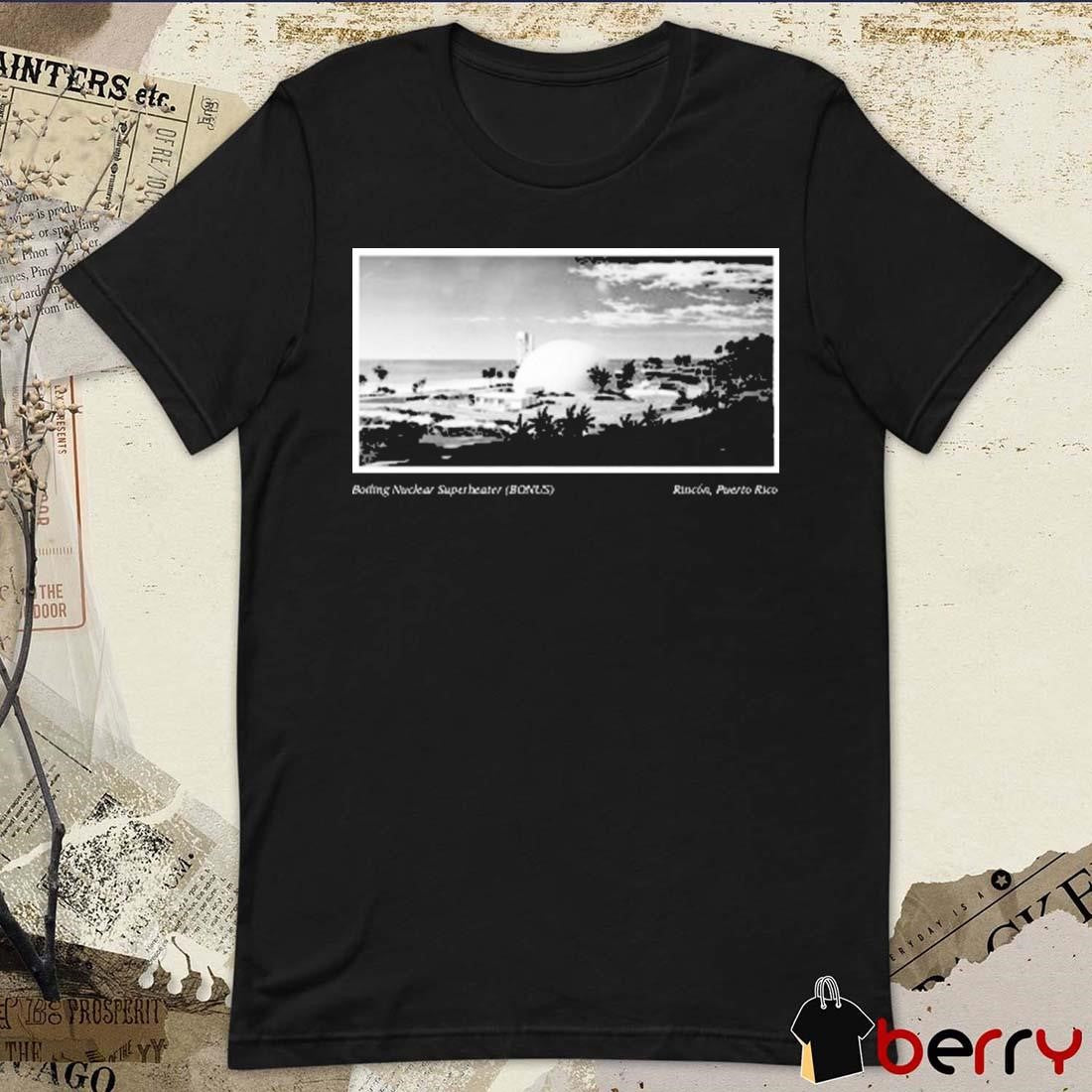 Boiling Nuclear Superheater Bonus Rincon Puerto Rico 2024 t-shirt
