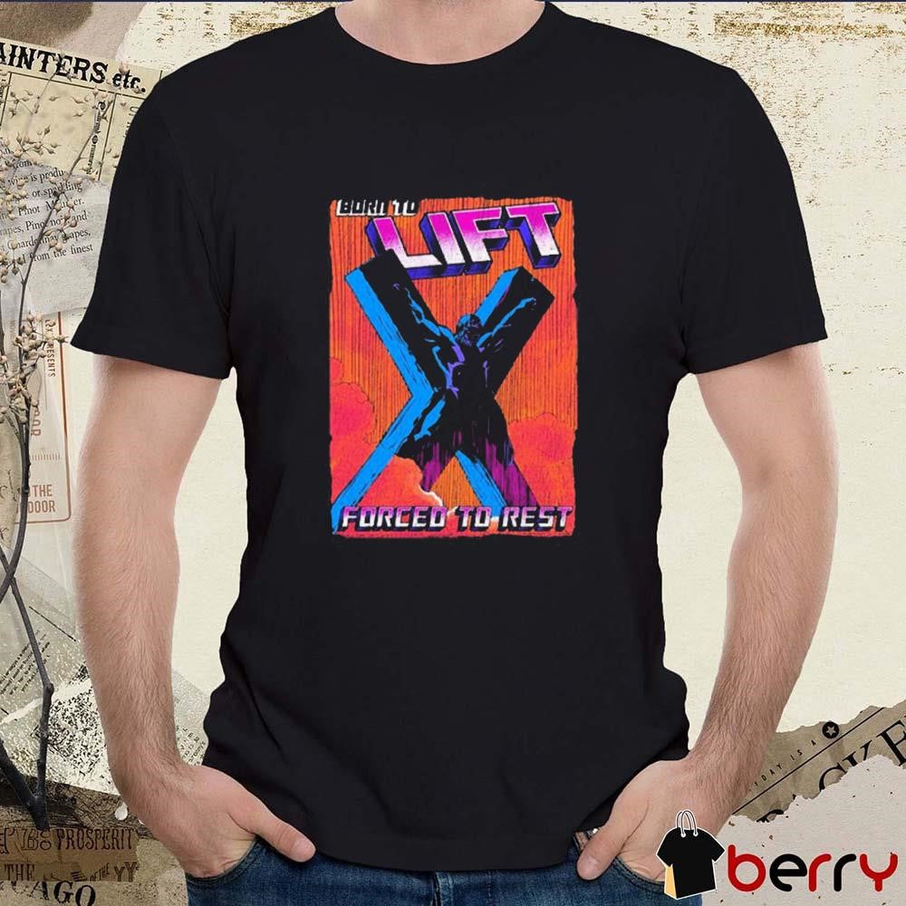 Born To Lift Forced To Rest Vinatge Painting t-shirt