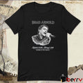 Brad Arnold September 27 1978 – February 7 2026 Forever In Our Hearts t-shirt