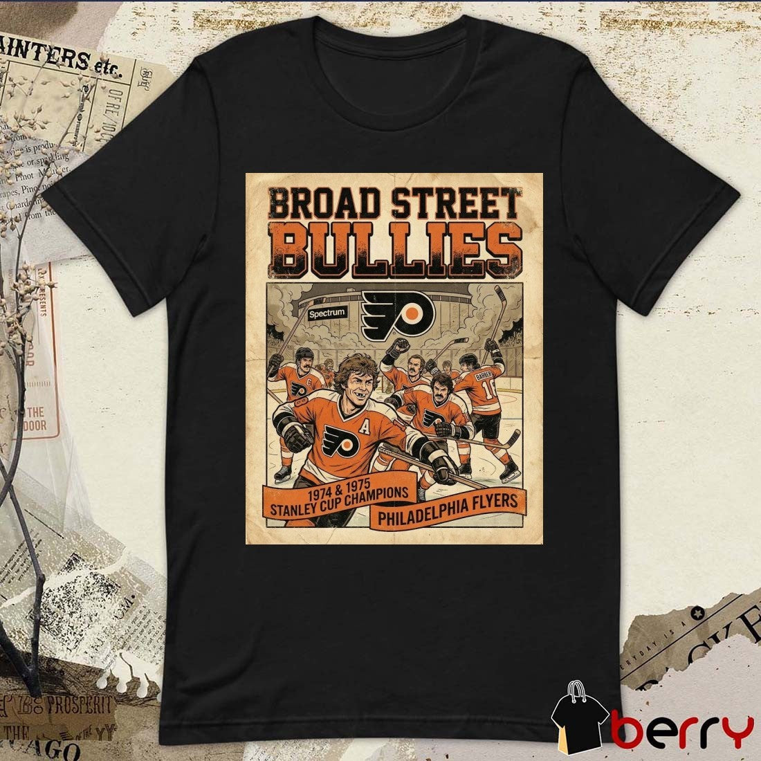 Broad Street Bullies 1974-1975 Stanley Cup Champions Philadelphia Flyers Poster t-shirt