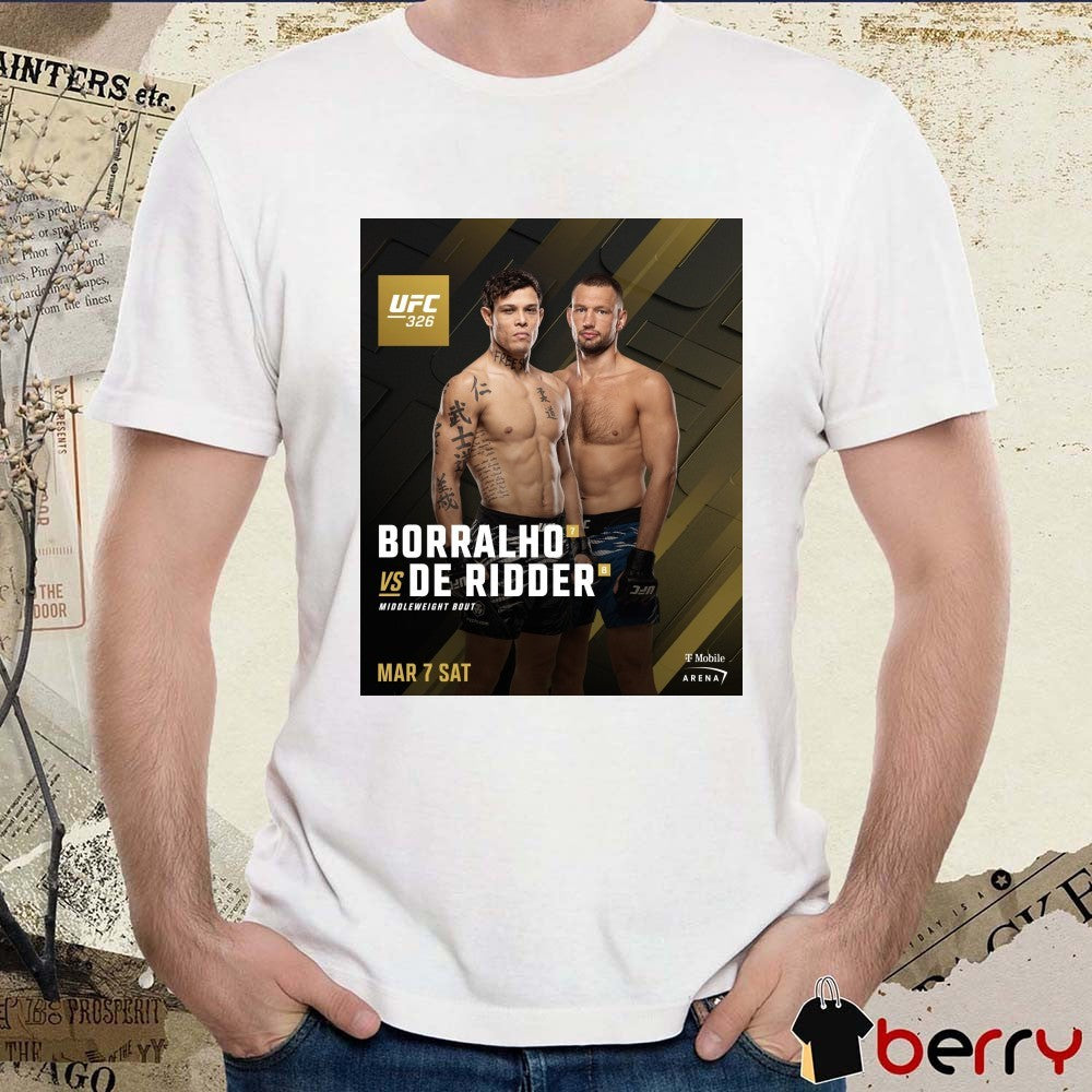 Caio Borralho Vs Reinier de Ridder Middleweight Bout UFC 326 March 7 2025 Poster t-shirt