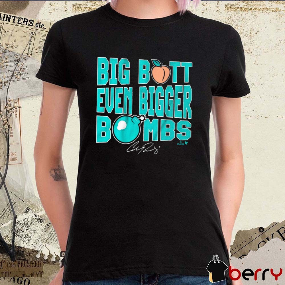 Cal Raleigh Big Butt Even Bigger Bombs Seattle Mariners MLB Signature t-shirt