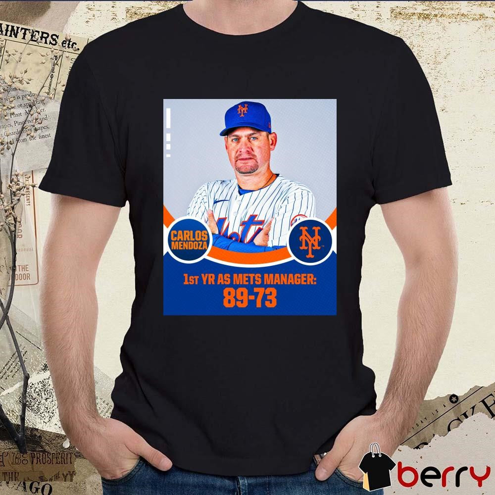 Carlos Mendoza 1st YR AS New York Mets Manager 89-73 Poster t-shirt