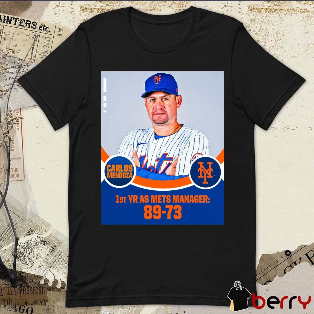 Carlos Mendoza 1st YR AS New York Mets Manager 89-73 Poster t-shirt
