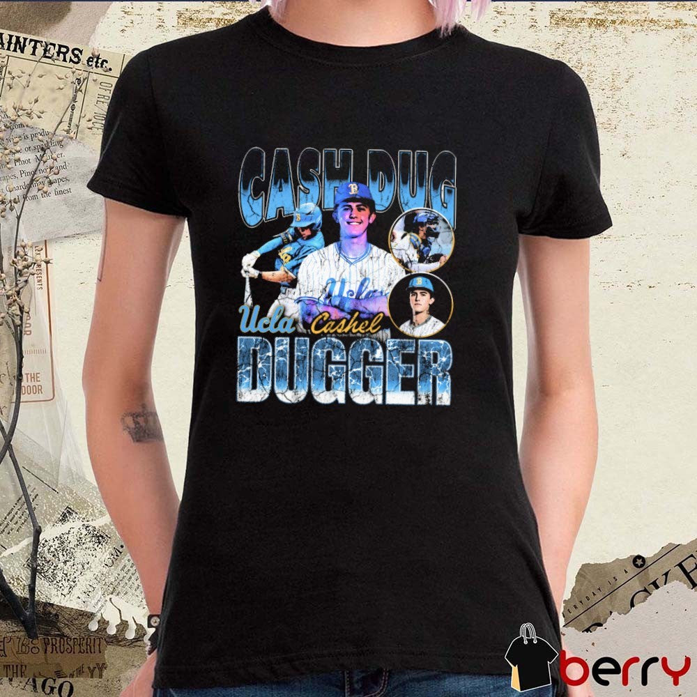 Cashel Dugger Cash Dug UCLA Bruins Baseball 90s NCAA 2025 t-shirt