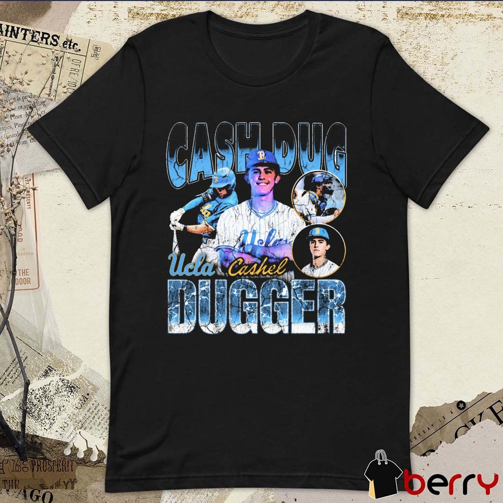 Cashel Dugger Cash Dug UCLA Bruins Baseball 90s NCAA 2025 t-shirt