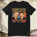 Caught In The World’s Biggest Band For Band Donald Trump Xi Jinping t-shirt