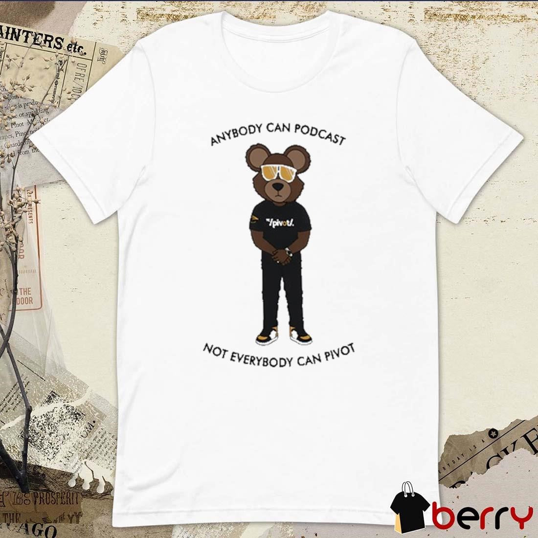 Channing Crowder Wearing Anybody Can Podcast Not Everybody Can Pivot t-shirt