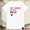 Chicago Bulls NBA My Lineup Is All Bulls Sportiqe Comfy t-shirt